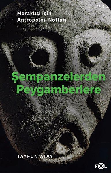 Şempanzelerden Peygamberlere - Meraklısı İçin Antropoloji Notları | Fol Kitap (İnce Kapak) - Resim 1