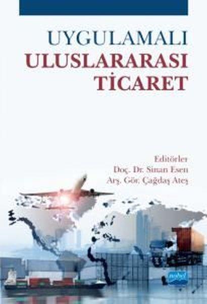 Uygulamalı Uluslararası Ticaret | Nobel Akademik Yayıncılık (İnce Kapak) - Resim 1