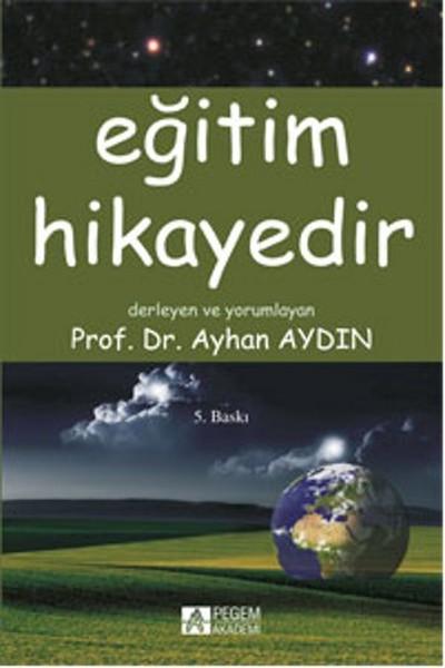 Eğitim Hikayedir | Pegem Akademi Yayıncılık - Eğitim Klasikleri Dizisi (e-Kitap) - Resim 1