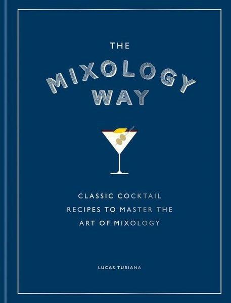 The Mixology Way | Octopus Publishing Group (Ciltli) - Resim 1