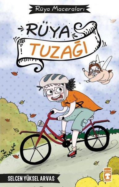 Rüya Tuzağı - Rüya Maceraları | Timaş Çocuk (İnce Kapak) - Resim 1