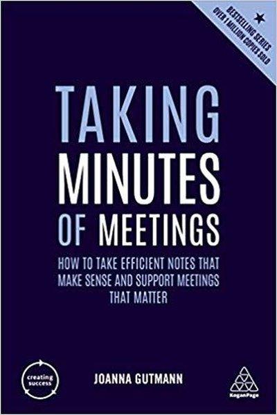 Taking Minutes of Meetings: How to Take Efficient Notes that Make Sense and Support Meetings that Ma | Kogan Page (İnce Kapak) - Resim 1