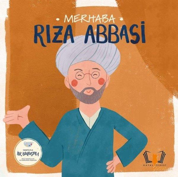 Merhaba Rıza Abbasi - Sanatçıyla İlk Buluşma | Hayalperest Çocuk (İnce Kapak) - Resim 1