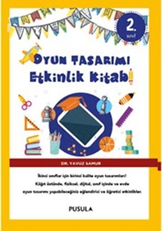 Oyun Tasarımı ve Etkinlik Kitabı 2. Sınıf