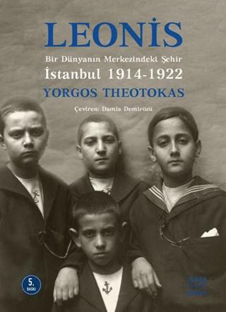Leonis: Bir Dünyanın Merkezindeki Şehir İstanbul 1914-1922