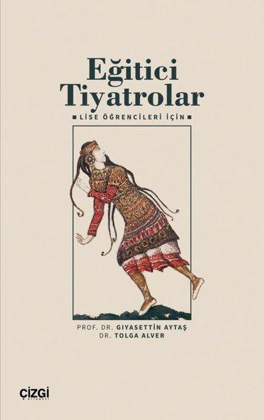 Eğitici Tiyatrolar - Lise Öğrencileri İçin | Çizgi Kitabevi (İnce Kapak) - Resim 1
