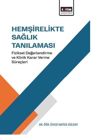 Hemşirelikte Sağlık Tanılaması | Eğitim Yayınevi - Bilimsel Eserler (Ciltsiz) - Resim 1