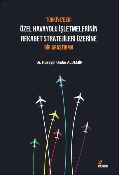 Türkiye'deki Özel Havayolu İşletmelerinin Rekabet Stratejileri Üzerine Bir Araştırma | Kriter (İnce Kapak) - Resim 1