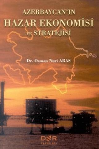 Azerbaycan’ın Hazar Ekonomisi ve Stratejisi