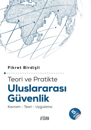Teori ve Pratikte Uluslararası Güvenlik | Fidan Kitap (Ciltsiz) - Resim 1