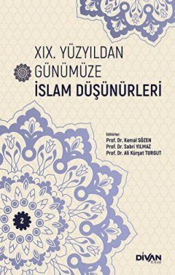 XIX. Yüzyıldan Günümüze İslam Düşünürleri (Cilt 2) - Prof. Dr. Kemal Sözen kitap kapağı