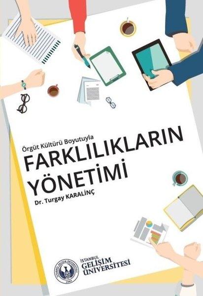 Örgüt Kültürü Boyutuyla Farklılıkların Yönetimi | İstanbul Gelişim Üniversitesi (İnce Kapak) - Resim 1