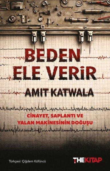 Beden Ele Verir - Cinayet Saplantı ve Yalan Makinasının Doğuşu | The Kitap (İnce Kapak) - Resim 1