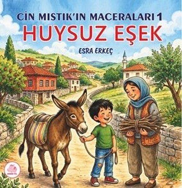Cin Mıstık'ın Maceraları 1 - Huysuz Eşek | Pembe Fil Yayınları (Ciltli) - Resim 1