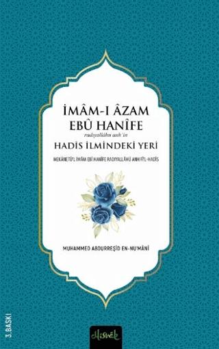 İmam-ı A'zam Ebu Hanife (R.A.)'in Hadis İlmindeki Yeri | Misvak Neşriyat Yayınevi (Ciltsiz) - Resim 1