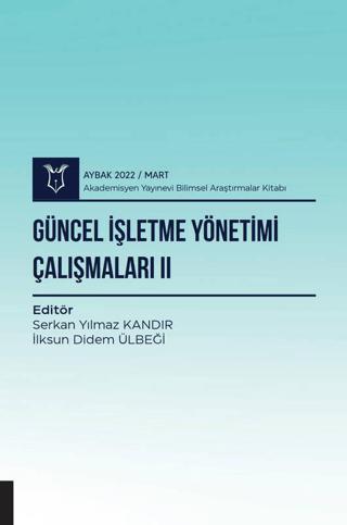 Güncel İşletme Yönetimi Çalışmaları II