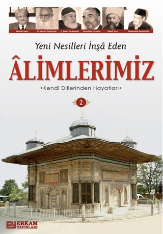 Yeni Nesilleri İnşa Eden Alimlerimiz - 2 | Erkam Yayınları (Ciltsiz) - Resim 1