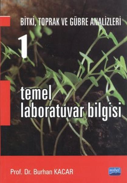 Temel Laboratuar Bilgisi - Bitki Toprak ve Gübre Analizleri: 1 | Nobel Akademik Yayıncılık (İnce Kapak) - Resim 1