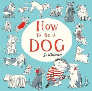 How to Be a Dog | Scholastic (Ciltsiz) - Resim 1