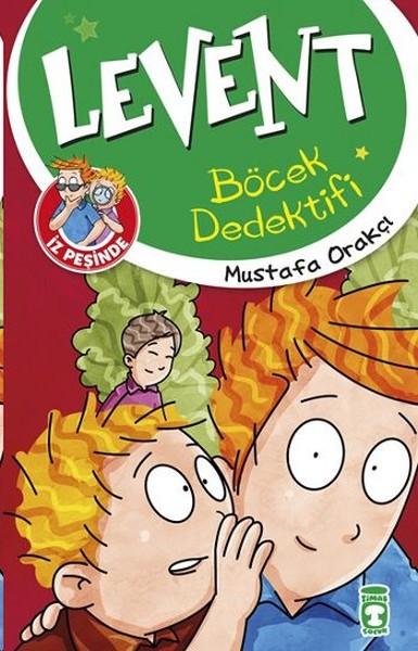 Levent İz Peşinde-Böcek Dedektifi | Timaş Çocuk (İnce Kapak) - Resim 1