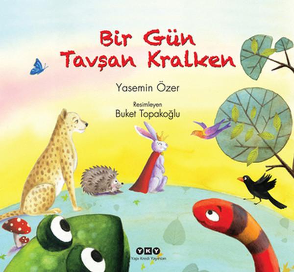 Bir Gün Tavşan Kralken | Yapı Kredi Yayınları (İnce Kapak) - Resim 1