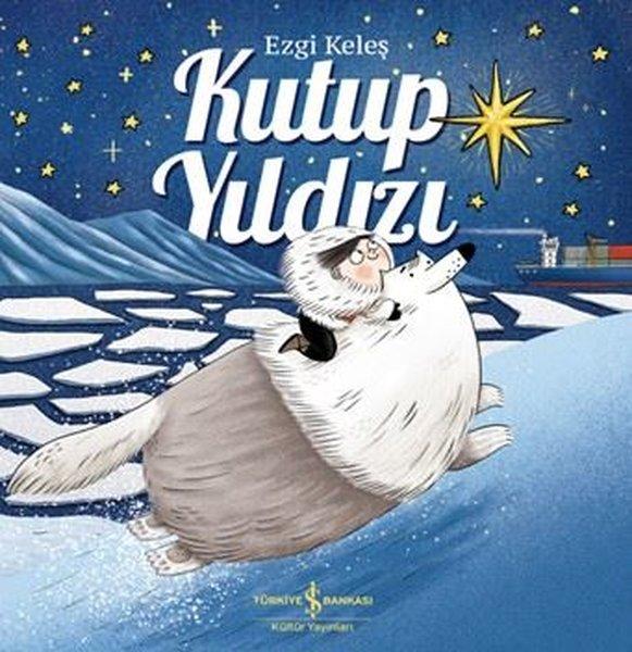 Kutup Yıldızı | İş Bankası Kültür Yayınları (İnce Kapak) - Resim 1
