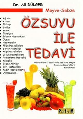 Meyve Sebze Özsuyu ile Tedavi