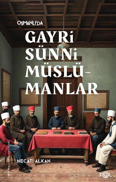 Osmanlı'da Gayrisünni Müslümanlar | Fol Kitap (İnce Kapak) - Resim 1