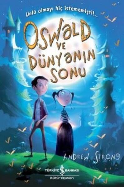 Oswald ve Dünyanın Sonu | İş Bankası Kültür Yayınları - Çocuk - Okul Dönemi (İnce Kapak) - Resim 1