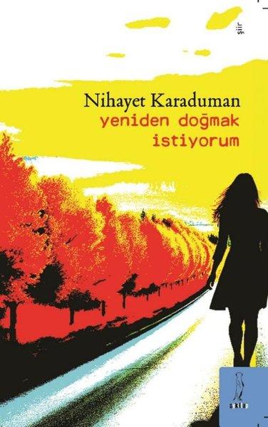 Yeniden Doğmak İstiyorum