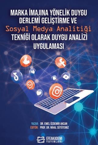 Marka İmajına Yönelik Duygu Derlemi Geliştirme ve Sosyal Medya Analitiği Tekniği Olarak Duygu Analizi Uygulaması