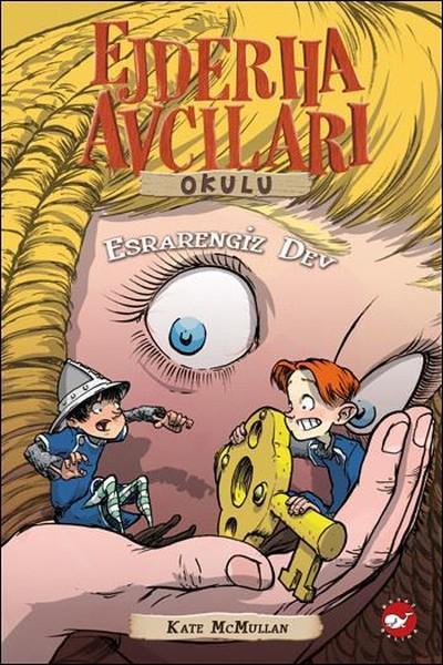 Ejderha Avcıları Okulu 19 - Esrarengiz Dev | Beyaz Balina Yayınları (İnce Kapak) - Resim 1