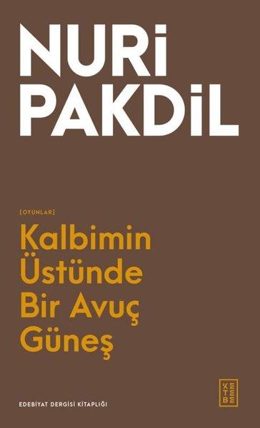 Kalbimin Üstünde Bir Avuç Güneş - Oyunlar | Ketebe (İnce Kapak) - Resim 1