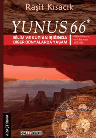 Yunus 66 - Bilim ve Kur’an Işığında Diğer Dünyalarda Yaşam | Ozan Yayıncılık (Ciltsiz) - Resim 1