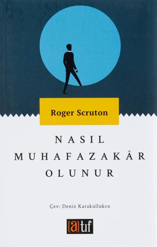 Nasıl Muhafazakar Olunur | Atıf Yayınları (Ciltsiz) - Resim 1