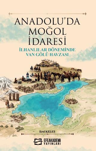 Anadolu'da Moğol İdaresi | Efe Akademi Yayınları (Ciltsiz) - Resim 1
