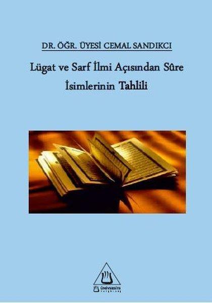 Lügat ve Sarf İlmi Açısından Sure İsimlerinin Tahlili | Üniversite Yayınları (İnce Kapak) - Resim 1