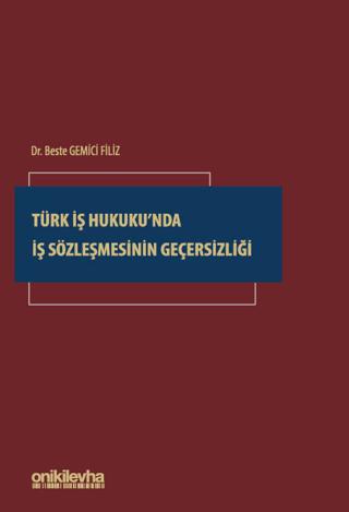 Türk İş Hukuku'nda İş Sözleşmesinin Geçersizliği