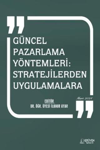 Güncel Pazarlama Yöntemleri: Stratejilerden Uygulamalara | Serüven Yayınevi (Ciltsiz) - Resim 1