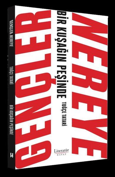 Gençler Nereye - Bir Kuşağın Peşinde | Literatür Hayat (İnce Kapak) - Resim 1