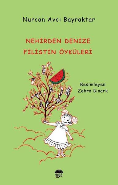 Nehirden Denize Filistin Öyküleri | Şule Yayınları (İnce Kapak) - Resim 1