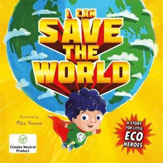 I Can Save the World : A Story for Little Eco Heroes | Autumn Publishing (Ciltsiz) - Resim 1