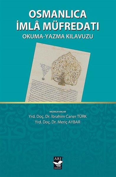 Osmanlıca İmla Müfredatı | Arı Sanat Yayınevi (İnce Kapak) - Resim 1