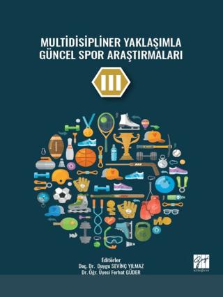 Multidisipliner Yaklaşımla Güncel Spor Araştırmaları III | Gazi Kitabevi (Ciltsiz) - Resim 1