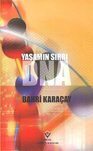 Yaşamın Sırrı DNA | Tübitak Yayınları - Popüler Bilim Kitapları (İnce Kapak) - Resim 1