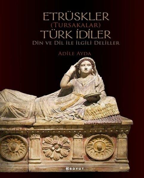 Etrüskler Türk İdiler - Din ve Dil ile ilgili Deliller | Boyut Yayın Grubu (İnce Kapak) - Resim 1