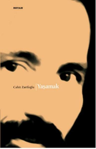Yaşamak | Beyan Yayınları - Cahit Zarifoğlu Dizisi (İnce Kapak) - Resim 1