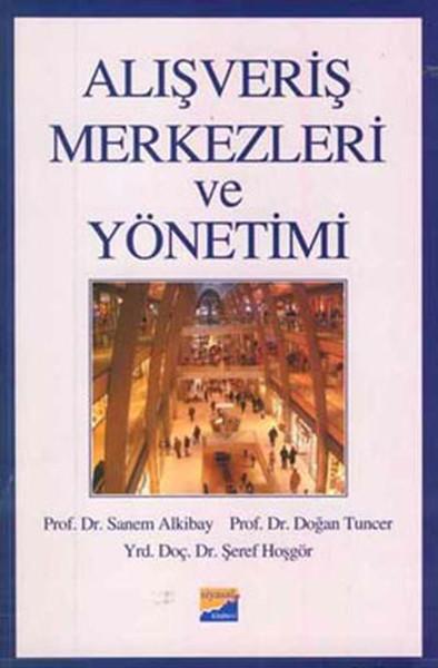 Alışveriş Merkezleri ve Yönetimi | Siyasal Kitabevi (İnce Kapak) - Resim 1