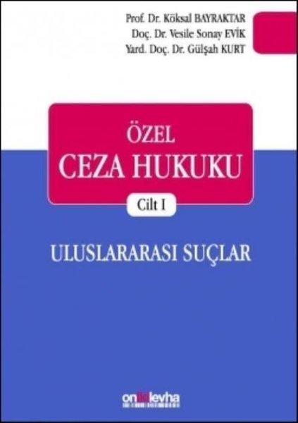 Özel Ceza Hukuku Cilt 1 - Uluslararası Suçlar | On İki Levha Yayıncılık (Ciltli) - Resim 1