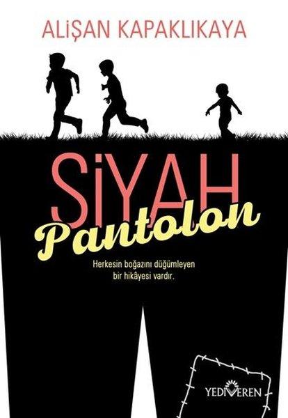 Siyah Pantolon | Yediveren Yayınları (İnce Kapak) - Resim 1